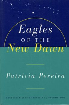 eagles of the new dawn (ebook)-patricia pereira-9781451643732