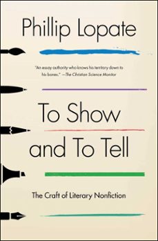 to show and to tell (ebook)-phillip lopate-9781451696332