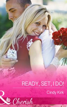 ready, set, i do! (ebook)-cindy kirk-9781472048332