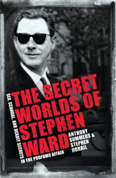 the secret worlds of stephen ward (ebook)-anthony summers-stephen dorril-9781472216632