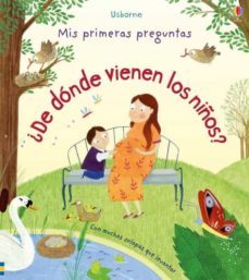 mis primeras preguntas :¿de donde vienen los niños?-katie daynes-9781474920032