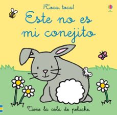 este no es mi conejito ¡toca, toca!-fiona watt-9781474979832