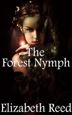 the forest nymph-elizabeth reed-9781507026632