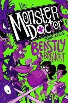 the monster doctor: revolting rescue-john kelly-9781529021332