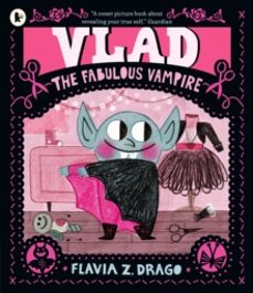 vlad, the fabulous vampire-flavia z. drago-9781529517132