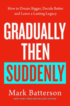 gradually, then suddenly (ebook)-mark batterson-9781529978032
