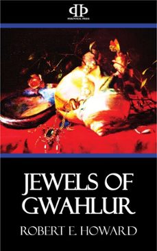 jewels of gwahlur (ebook)-robert e. howard-9781531260132