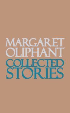 collected stories (ebook)-margaret oliphant-9781537808932