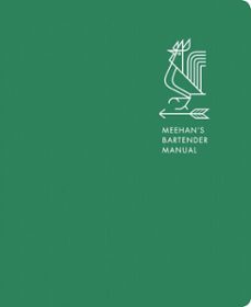 meehan's bartender manual-jim meehan-9781607748632