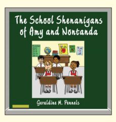the school shenanigans of amy and nontanda (ebook)-geraldinem. pennels-9781609764432