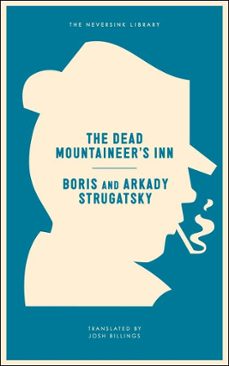 the dead mountaineer's inn (ebook)-arkady strugatsky-boris strugatsky-9781612194332