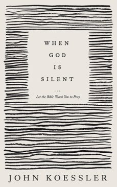 when god is silent (ebook)-john koessler-9781683597032