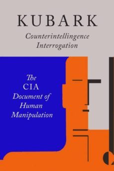 kubark counterintelligence interrogation-9781684222032