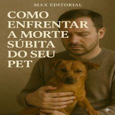 como enfrentar a morte subita do seu pet (ebook)-max editorial-9781779744432