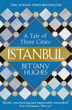 istanbul-bettany hughes-9781780224732