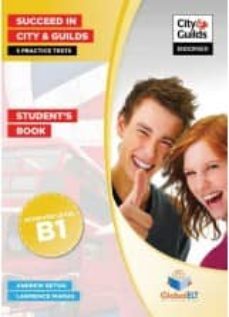 succeed in city & guilds - b1 5 practice tests - tb-9781781640432