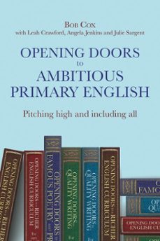 opening doors to ambitious primary englishpitching high and including all (ebook)-julie sargent-leah crawford-angela jenkins-9781785836732
