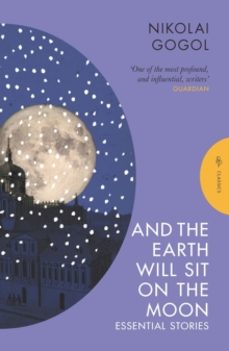 and the earth will sit on the moon-nicolai vasilievich gogol-9781805330332