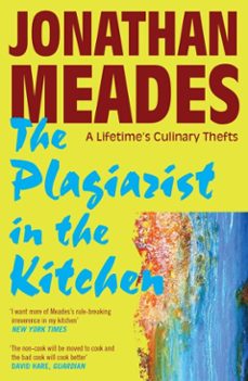 the plagiarist in the kitchen (ebook)-jonathan meades-9781806771332