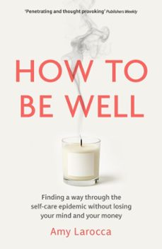 how to be well (ebook)-amy larocca-9781835014332