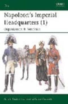 napoleon s imperial headquarters i, the military and civil househ olds-9781841767932