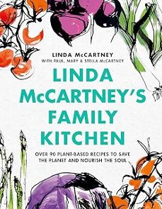 Imagen Principal de LINDA MCCARTNEY S FAMILY KITCHEN: OVER 90 PLANT-BASED RECIPES TO SAVE THE PLANET AND NOURISH THE SOUL