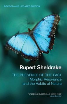 the presence of the past (ebook)-rupert sheldrake-9781848313132