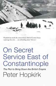 on secret service east of constantinople (ebook)-peter hopkirk-9781848546332