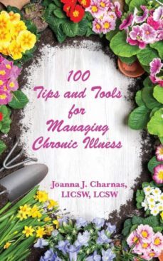 100 tips and tools for managing chronic illness-9781942891932