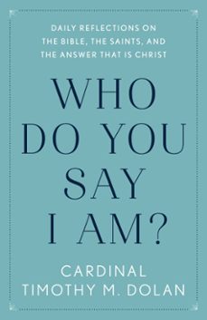 who do you say i am? (ebook)-timothy m. dolan-9781984826732