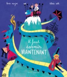 il faut dormir maintenant !-9782017086932