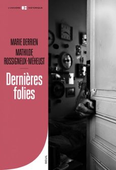 dernières folies (ebook)-marie derrien-mathilde rossigneux-méheust-9782021481532