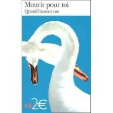 mourir por toi: quand l amour true-9782070307432