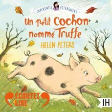 jasmine, l'apprentie veterinaire (tome 1) - un petit cochon nomme truffe (audiolibro)-helen peters-9782075241632
