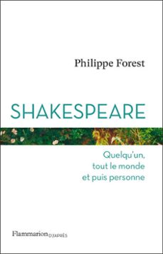 shakespeare. quelqu'un, tout le monde et puis personne (ebook)-philippe forest-9782080456632