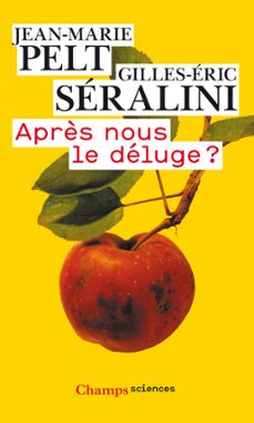 apres nous le deluge ? (ebook)-gilles eric seralini-jean marie pelt-9782081243132