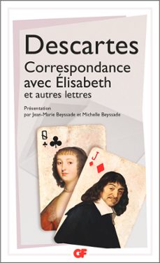 correspondance avec elisabeth et autres lettres (ebook)-rene descartes-9782081448032
