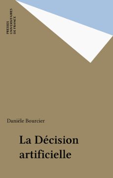 la decision artificielle (ebook)-daniele bourcier-9782130673132