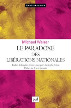 le paradoxe des liberations nationales (ebook)-michael walzer-bruno karsenti-9782130817932
