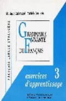 grammaire vivante du français. exercices d apprentissage-monique callamand-michele boulares-9782190393032