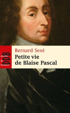 petite vie de blaise pascal (ebook)-bernard sese-9782220079332