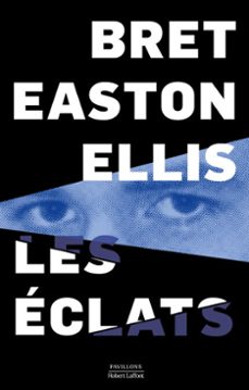 les éclats-bret easton ellis-9782221267332