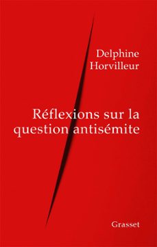 reflexions sur la question antisemite (ebook)-delphine horvilleur-9782246815532