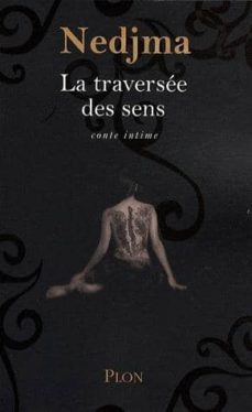 la traversee des sens: conte intime-9782259203432