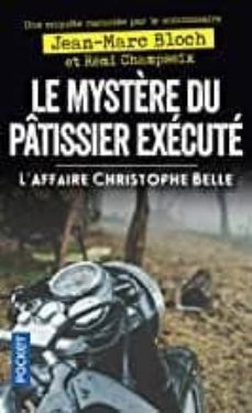 le mystere du patissier execute. l affaire christophe belle-9782266300032