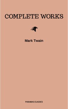 mark twain: complete works (ebook)-mark twain-9782291068532