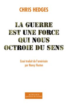 la guerre est une force qui nous octroie du sens (ebook)-chris hedges-9782330071332