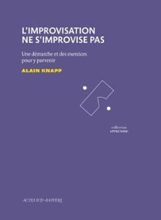 l'improvisation ne s'improvise pas (ebook)-alain knapp-9782330124632