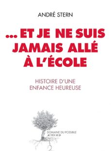 ...et je ne suis jamais alle a l'ecole (ebook)-andre stern-9782330141332