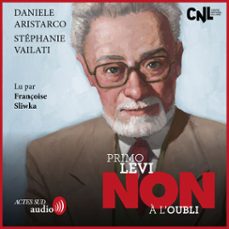 primo levi : "non a l'oubli" (audiolibro)-daniele aristarco-9782330202132